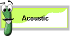 Acoustic